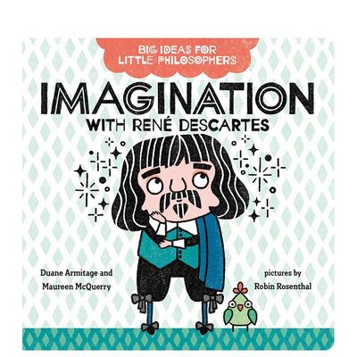 【现货】【小哲学家的大思想】笛卡尔的想象力Imagination with René Descartes【Big Ideas for Little Philosophers】英文进口
