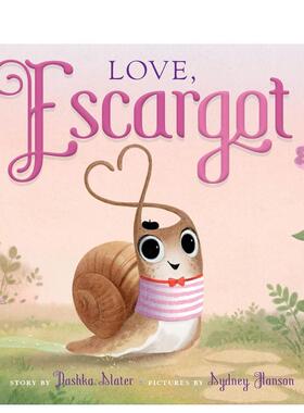 【现货】爱 蜗牛 【Escargot】Love， Escargot 英文进口原版儿童绘本图书Dashka Slater; Sydney Hanson