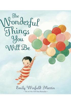【预售】你将会成为美好的人 The Wonderful Things You Will Be 英文进口原版儿童绘本图书Emily Winfield Martin自我认知/情绪管