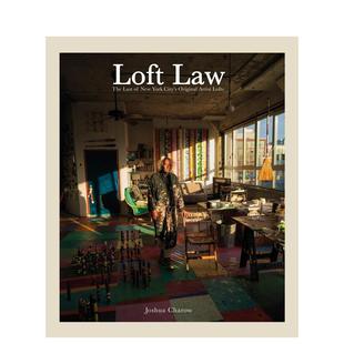 【预售】阁楼法：纽约市最后的原始艺术家阁楼 The Last of New York City's Original Artist Lofts 英文进口原版摄影作品集外文