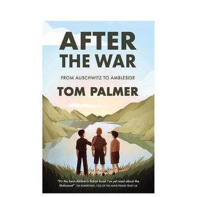 【现货】战争之后：从奥斯维辛到安布赛德After the War: From Auschwitz to Ambleside英文进口原版儿童图书青少年读物3-6岁Tom