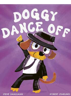 【预售】狗狗舞步大比拼Doggy Dance Off英文进口原版图书儿童绘本Steve Smallman   Robert Starling3-6岁
