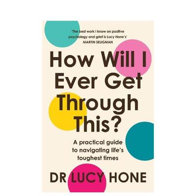 【预售】我该如何度过这一切？：应对人生难关的实用指南 How Will I Ever Get Through This?英文进口原版生活图书Hone Lucy