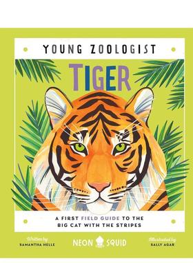 【预售】【小动物学家】老虎 【Young Zoologist】Tiger英文进口原版儿童绘本图书Helle, Samantha,Neon Squid