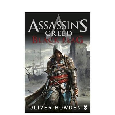 【现货】刺客信条6：黑旗Assassin’s Creed Book 6：Black Flag英文进口原版文学小说正版图书籍Oliver Bowden