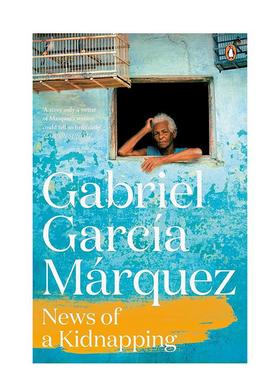 【预售】【马尔克斯逝世100周年纪念】一起连环绑架案的新闻 News of a Kidnapping 英文进口原版文学小说外文图书Gabriel Garcia