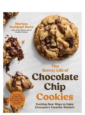 【预售】巧克力曲奇的秘密生活 The Secret Life of Chocolate Chip Cookies英文进口原版餐饮美食图书Marissa Rothkopf Bates外文