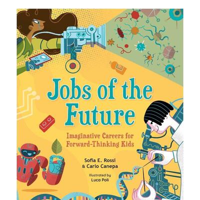 【预售】未来的职业Jobs of the Future英文青少年读物进口原版儿童图书3-6岁Sofia E. Rossi  Carlo Canepa  Luca Pol