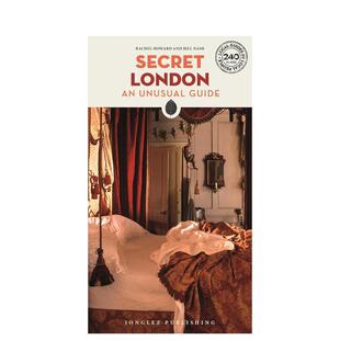 Howard 隐秘指南：伦敦 Secret 指南 旅行图书籍Rachel 英文进口原版 不寻常 guide unusual Nash Bill London 预售