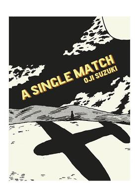 【现货】A Single Match，Oji Suzuki漫画 A Single Match 英文原版图书籍进口正版 Oji Suzuki 漫画