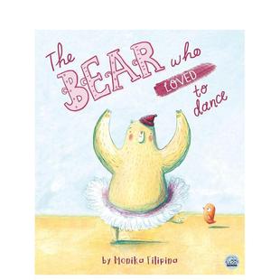 儿童绘本图书6 Filipina自我认知情绪管理 小熊The Loved Who 喜爱跳舞 Bear 9岁Monika Dance英文进口原版 现货