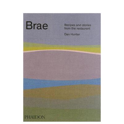 【现货】Brae:Recipes and Stories from the Restaurant 主厨 Dan Hunter 英文原版图书籍进口正版Dan Hunter