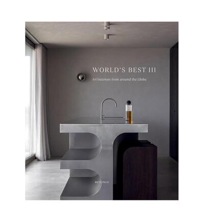 【预售】全球室内装饰III：全球 间室内设计案例 World's Best III - Interiors 英文进口原版室内设计装饰图书Wim Pauwels