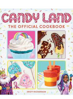 【预售】Candy Land: The Official Cookbook糖果乐园官方食谱 英文进口原版餐饮美食图书 Kristy Richardson