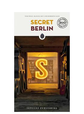 【现货】隐秘指南：柏林 Secret Berlin  英文进口原版旅行图书Tom Wolf  Manuel Roy  Roberto Sassi外文