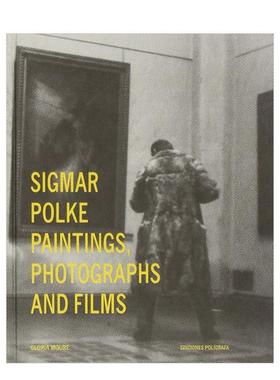 【预售】西格马尔·波尔克：绘画、摄影与电影 Sigmar Polke: Paintings， Photographs and Films 英文进口原版艺术画册画集Glor