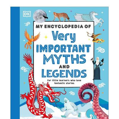 【预售】DK那些重要的事小百科：神话和传说 My Encyclopedia of Very Important Myths and Legends 英文进口原版儿童绘本