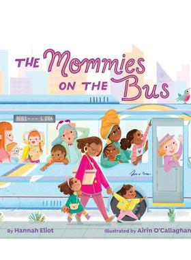 【预售】我和妈妈坐公交The Mommies on the Bus英文进口原版儿童绘本图书3-6岁Hannah Eliot  Airin O’Callaghan