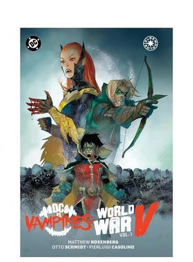 【现货】DC vs. 吸血鬼：第五次世界大战 卷1 DC vs. Vampires: World War V Vol. 1 英文漫画进口原版图书籍 DC漫画