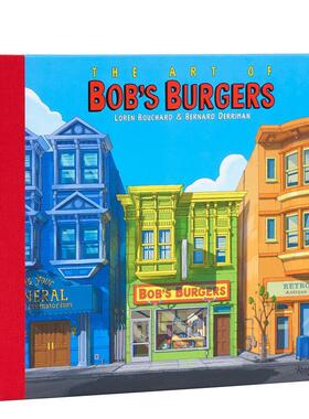 【预售】开心汉堡店艺术设定集 The Art of Bob's Burgers 英文进口原版艺术插画原画设定集Loren Bouchard外文图书