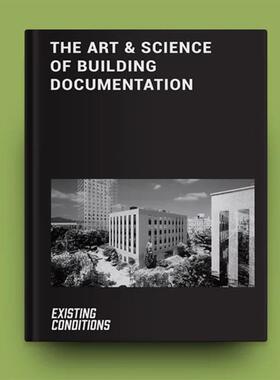 【现货】建筑文献的艺术与科学 The Art & Science of Building Documentation 英文进口原版建筑设计图书籍Jared Curtis外文正版