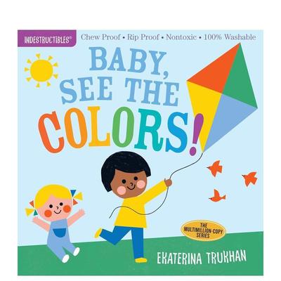 【预售】咬咬书：宝宝，看看颜色吧 Indestructibles: Baby， See the Colors!英文进口原版儿童趣味图书Ekaterina Trukhan