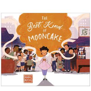 【预售】月饼的故事The Best Kind of Mooncake英文进口原版儿童绘本图书3-6岁Pearl AuYeung节日庆典