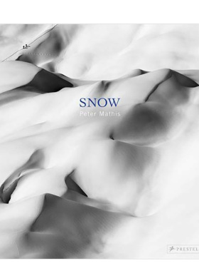 【现货】Snow雪 Peter Mathis摄影师彼得·马修斯 英文进口原版风景摄影集Prestel外文正版图书籍