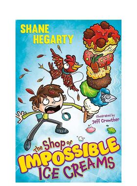【预售】不可思议的冰淇淋店 卷1 The Shop of Impossible Ice Creams 英文进口原版儿童章节书 儿童幽默读物 Shane Hegarty Jeff
