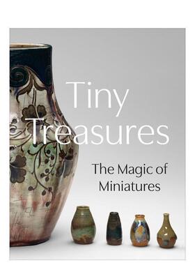 【预售】小宝藏：微型模型的魔力 Tiny Treasures: The Magic of Miniatures 英文进口原版艺术画册画集外文图书籍