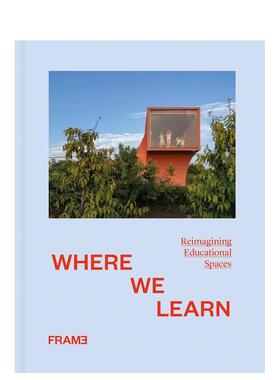 【现货】Where We Learn: Reimagining Educational Spaces，我们学习的地方：重新构想教育空间 英文原版图书籍进口正版