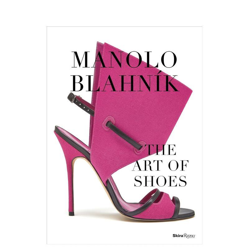 【现货】 Manolo Blahnik: The Art of Shoes: A Catalogue马诺洛：鞋子艺术 服装，产品设计英文原版图书籍进口正版