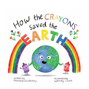Saved Sweeney 蜡笔如何拯救地球 儿童绘本图书Monica 英文进口原版 Earth Crayons the How 预售
