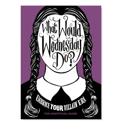【现货】星期三会做什么 What Would Wednesday Do:Embrace your villain era and thrive 英文版影视周边书籍恐怖奇幻亚当斯一家