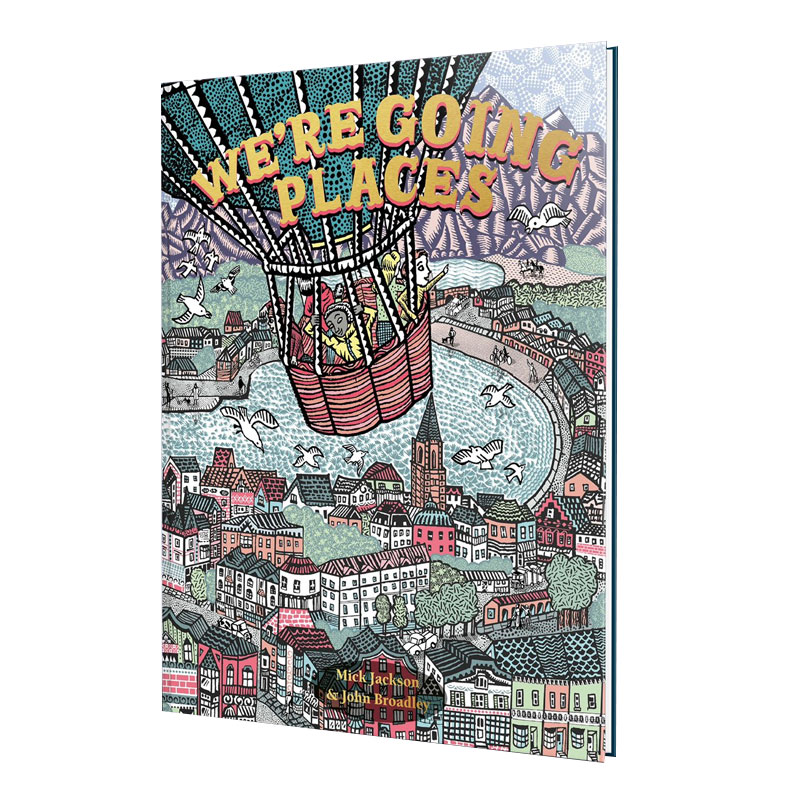 【现货】 We’re Going Places，我们要去的地方 英文原版图书进口正版 儿童益智启蒙绘本 Mick Jackson,John Broadley