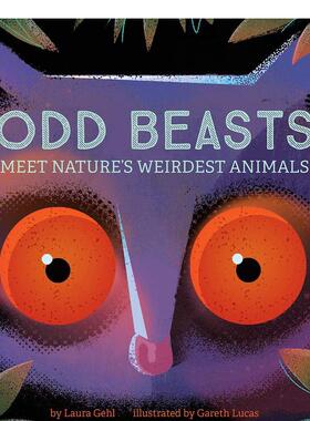 【现货】奇怪的野兽：认识大自然中最奇怪的动物Odd Beasts: Meet Nature’s Weirdest Animals英文进口原版儿童绘本图书Gareth L