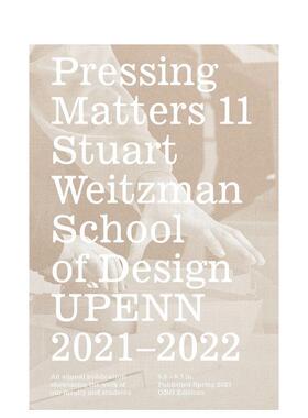 【预售】Pressing Matters 11紧迫事项 第 11 期 英文进口原版建筑设计图书UPENN Weitzman School of Architecture