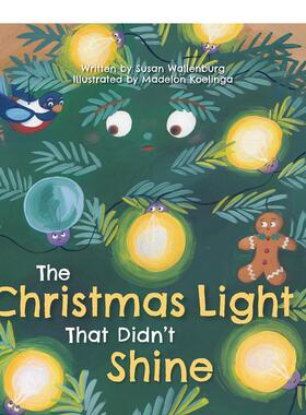 【预售】不亮的圣诞灯 Christmas Light that Didn't Shine 英文进口原版儿童绘本图书Susan Wallenburg6-9岁