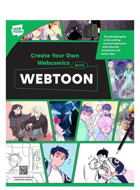 【预售】使用WEBTOON创作你自己的网络漫画 Create Your Own Webcomics with WEBTOON英文进口原版艺术画册画集正版图书WEBTOON E
