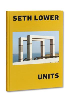 【WH】Units，部件 英文原版图书籍进口正版 Seth Lower 摄影-摄影师专辑