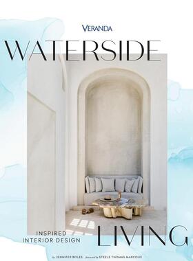 【预售】游廊水岸：灵感室内设计 Veranda Waterside Living: Inspired Interior Design 英文进口原版室内设计装饰图书
