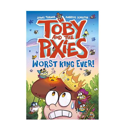 【现货】托比和小精灵：史上* 烂国王！ Toby and the Pixies: Worst King Ever! 英文进口原版漫画书 幽默爆笑儿童系列漫画James