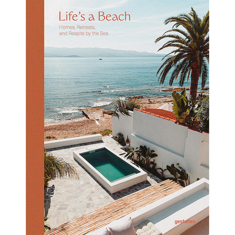 【现货】 Life's a Beach: Homes, Retreats and Respite by the Sea生活如海滩:海滨住宅/疗养院/休养所英文原版图书进口正版