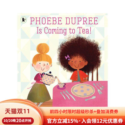 【现货】菲比·杜普蕾参加茶会Phoebe Dupree Is Coming to Tea! 英文进口原版儿童绘本图书情绪管理 Linda Ashman  Alea Marley
