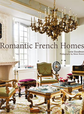 【WH】Romantic French Homes，浪漫法式家居 英文原版图书籍进口正版 Goodman, Lanie 空间与装饰