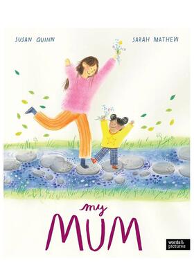 【现货】我的妈妈 My Mum 英文进口原版儿童启蒙绘本Susan QuinnSarah Mathew外文正版图书籍【翰德图书】
