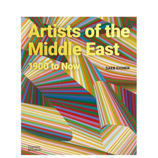 【预售】中东艺术家：1900至今 Artists of the Middle East : 1900 to Now 英文进口原版艺术画册画集 Saeb Eigner外文图书