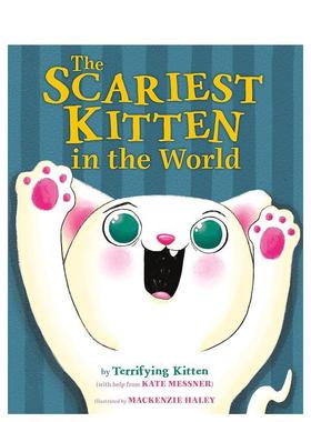 【预售】世界上最可怕的小猫The Scariest Kitten in the World英文进口原版图书儿童绘本Kate Messner; MacKenzie Haley3-6岁