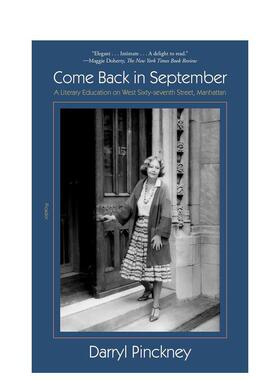 【预售】Come Back in September，【2023布莱克传记奖】九月回来 Darryl Pinckney英文进口原版文学传记外文图书Darryl Pinckney