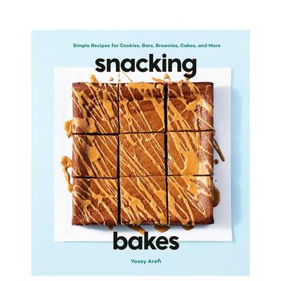 【预售】零食烘焙：饼干、巧克力棒、布朗尼蛋糕、蛋糕等的简单食谱 Snacking Bakes 原版英文餐饮生活美食图书Yossy Arefi
